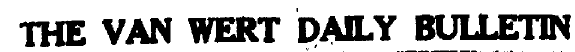 The Van Wert Daily Bulletin